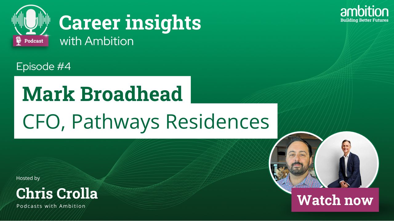 Career Insights with Ambition Ep4 Mark Broadhead